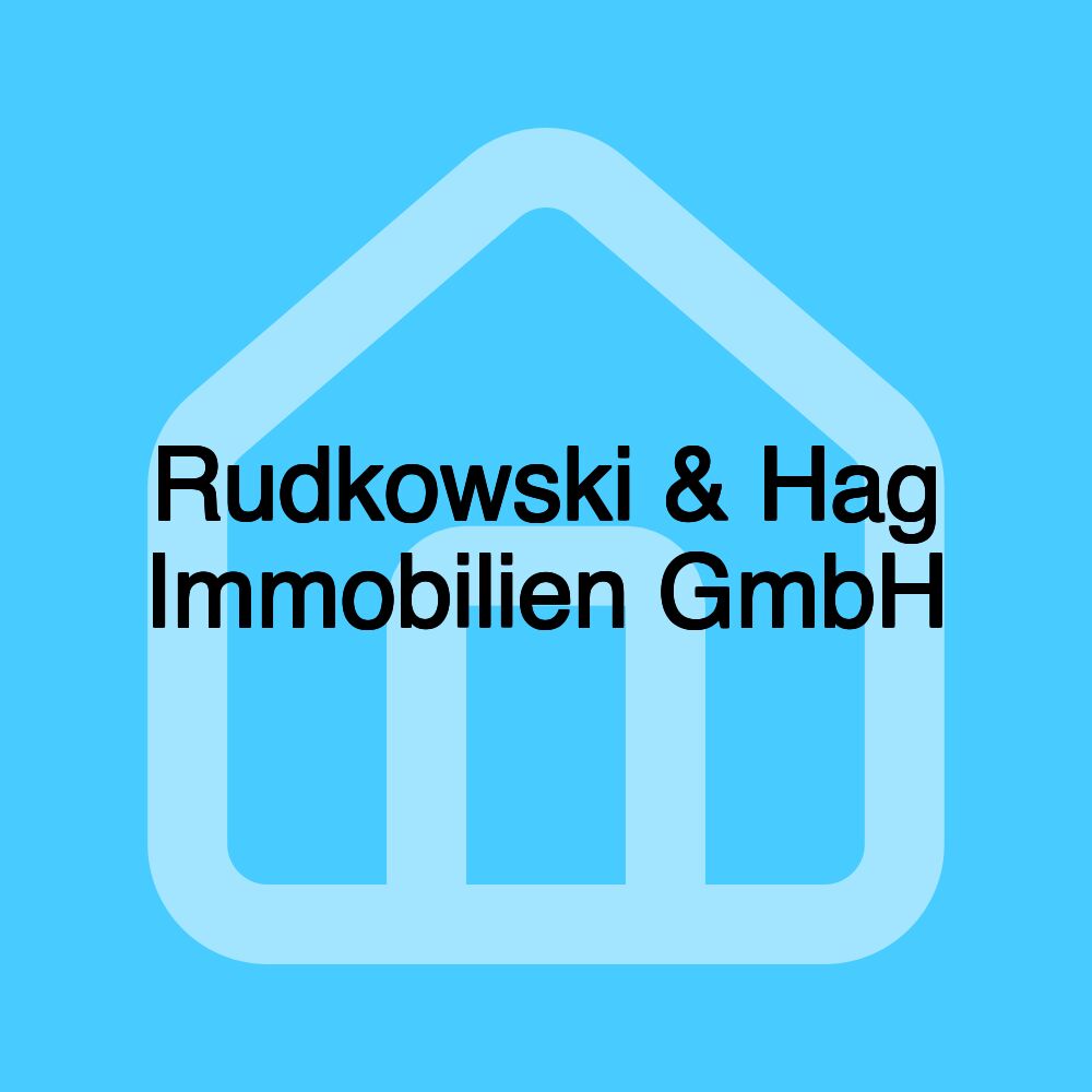 Rudkowski & Hag Immobilien GmbH