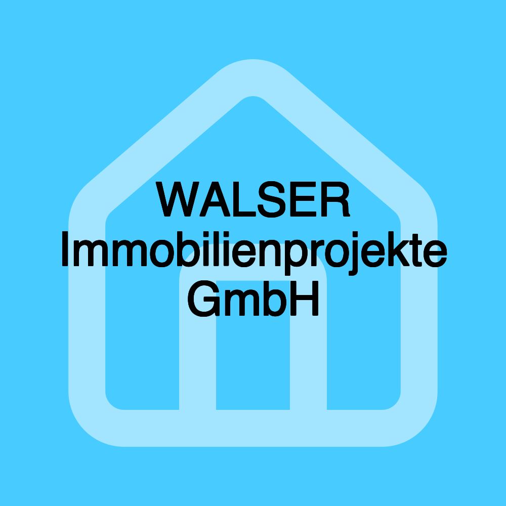 WALSER Immobilienprojekte GmbH