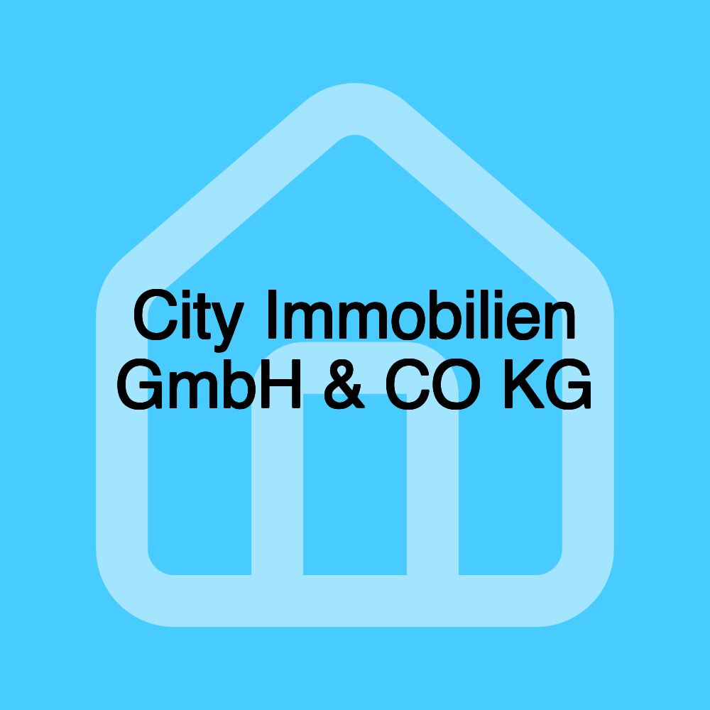 City Immobilien GmbH & CO KG City Immobilien GmbH & CO KG
