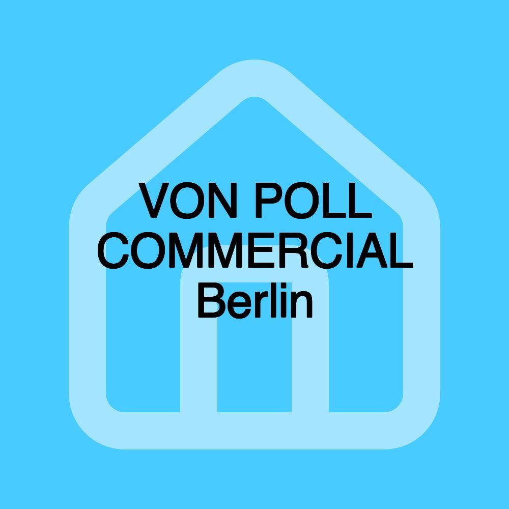 VON POLL COMMERCIAL Berlin