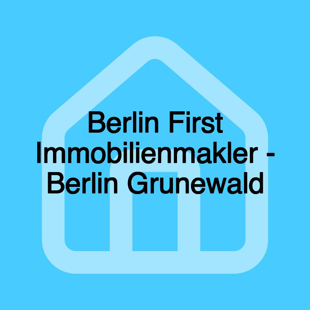 Berlin First Immobilienmakler - Berlin Grunewald Berlin First Immobilienmakler - Berlin Grunewald