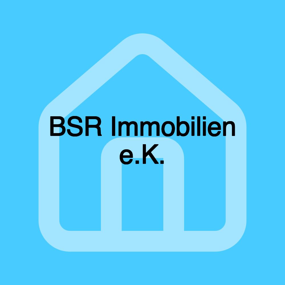 BSR Immobilien e.K. BSR Immobilien e.K.