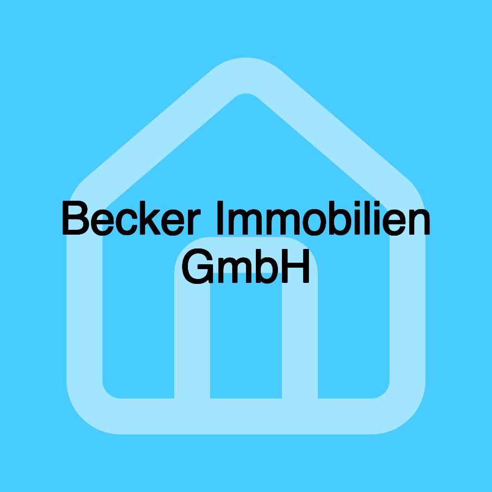 Becker Immobilien GmbH Becker Immobilien GmbH