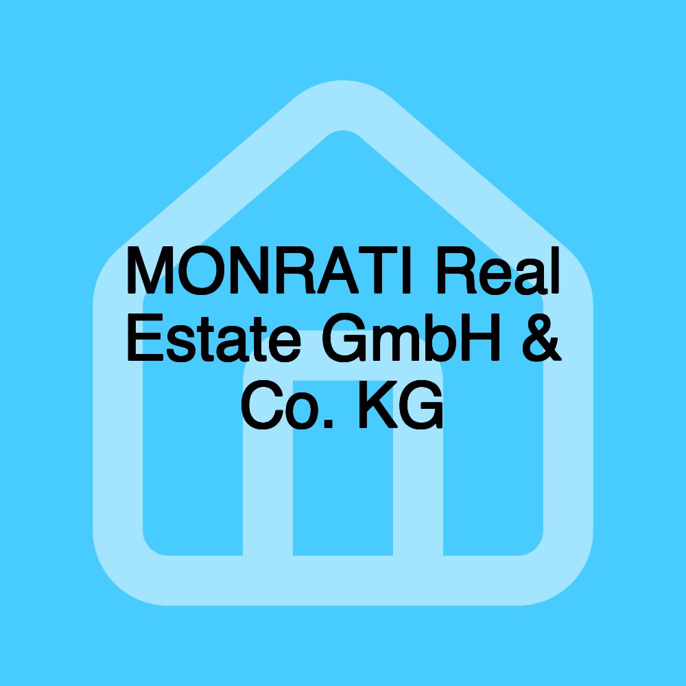 MONRATI Real Estate GmbH & Co. KG MONRATI Real Estate GmbH & Co. KG