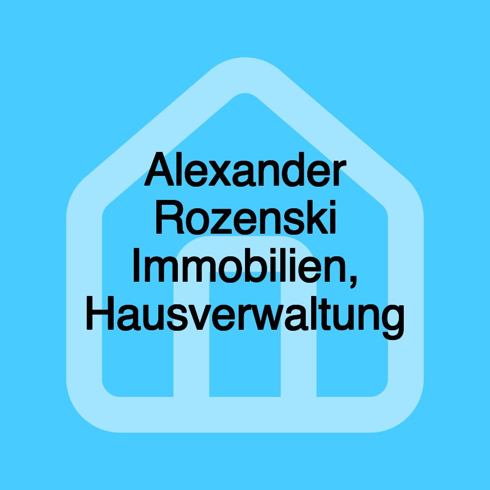 Alexander Rozenski Immobilien, Hausverwaltung Alexander Rozenski Immobilien, Hausverwaltung