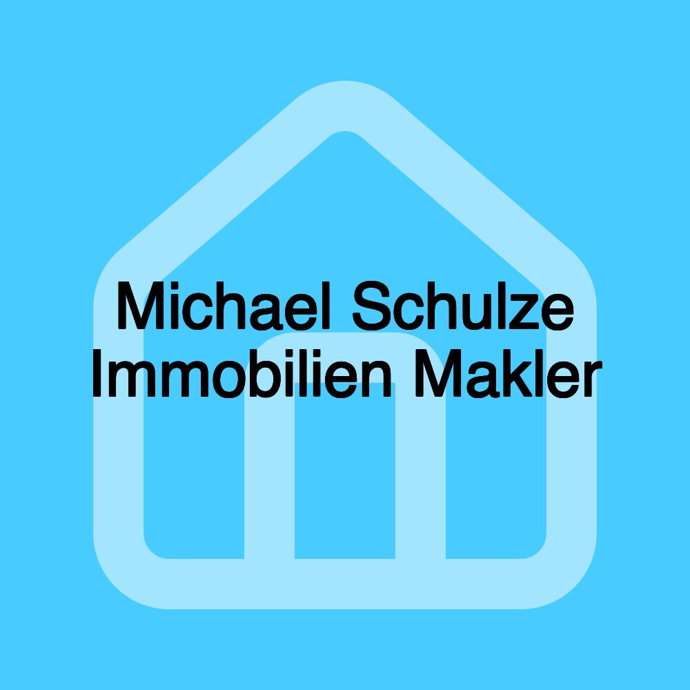 Michael Schulze Immobilien Makler Michael Schulze Immobilien Makler