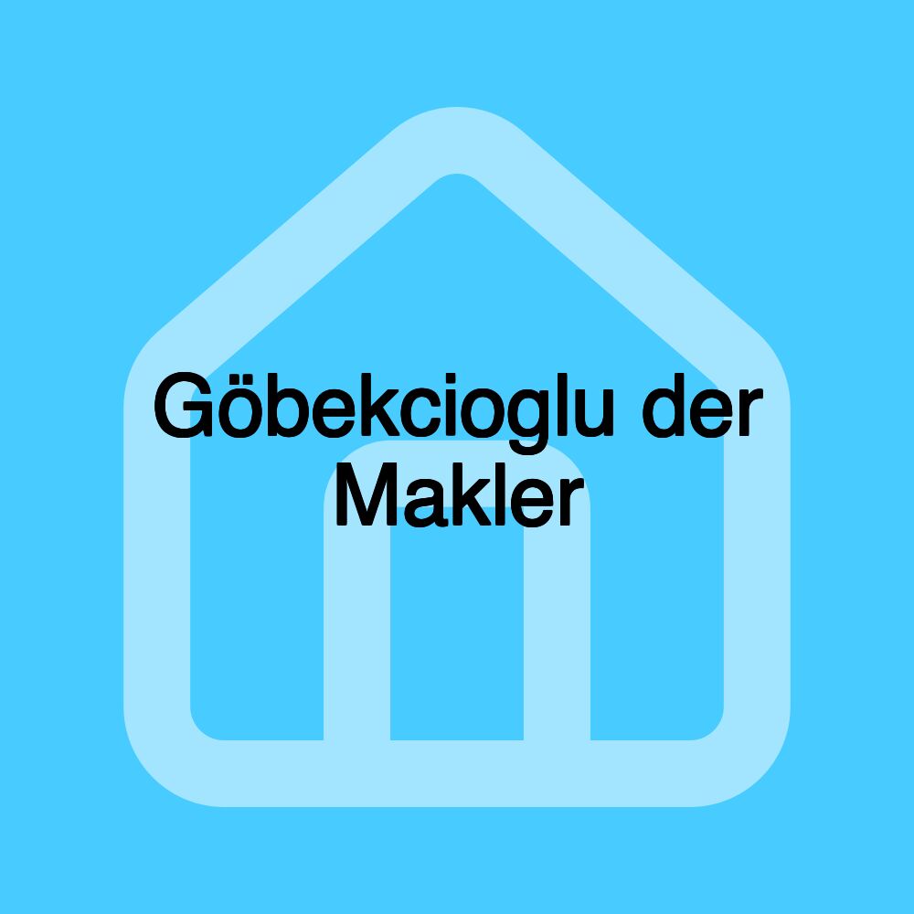 Göbekcioglu der Makler