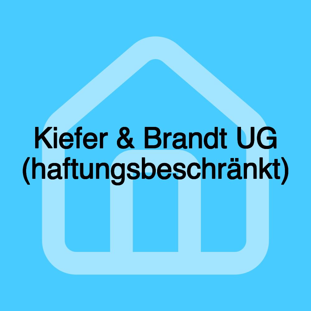 Kiefer & Brandt UG (haftungsbeschränkt) Kiefer & Brandt UG (haftungsbeschränkt)
