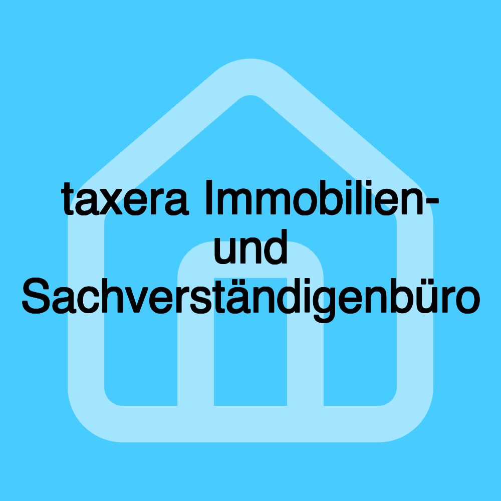 taxera Immobilien- und Sachverständigenbüro