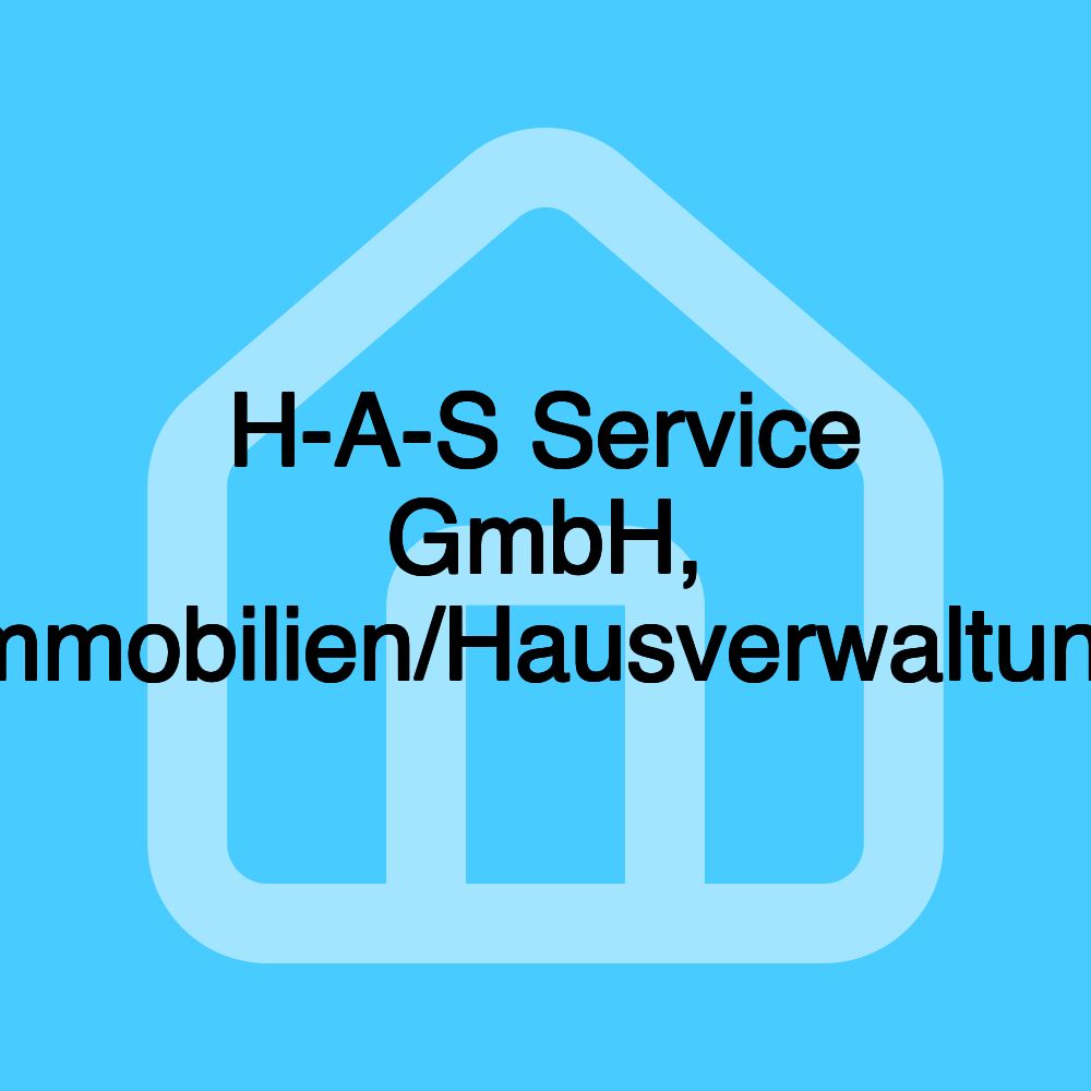 H-A-S Service GmbH, Immobilien/Hausverwaltung H-A-S Service GmbH, Immobilien/Hausverwaltung