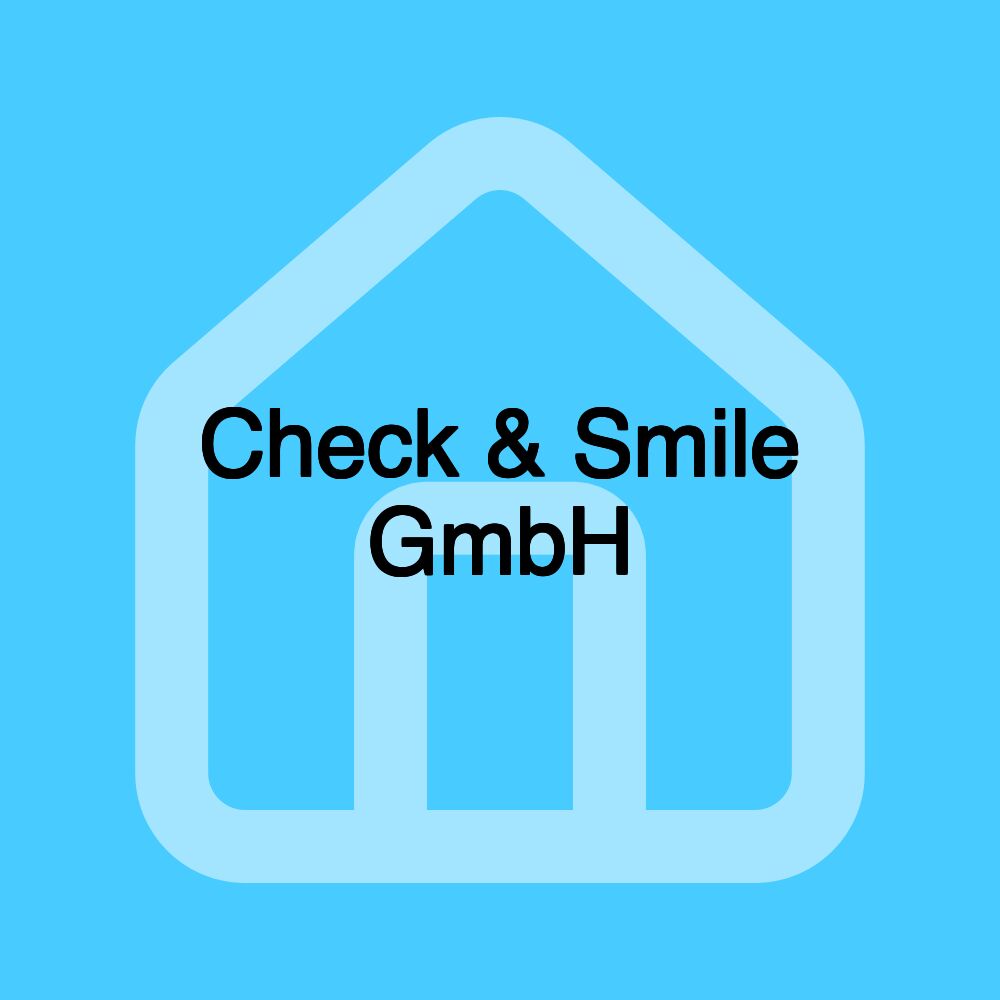 Check & Smile GmbH