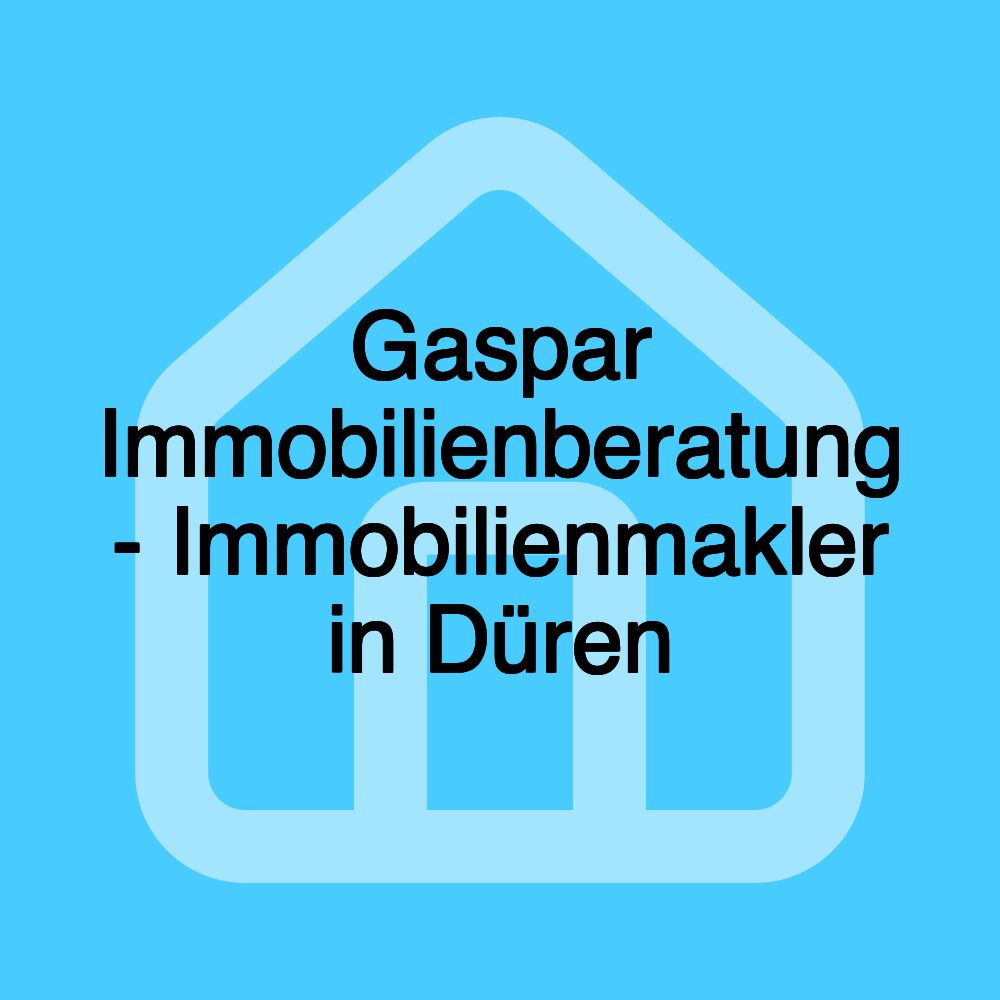 Gaspar Immobilienberatung - Immobilienmakler in Düren Gaspar Immobilienberatung - Immobilienmakler in Düren