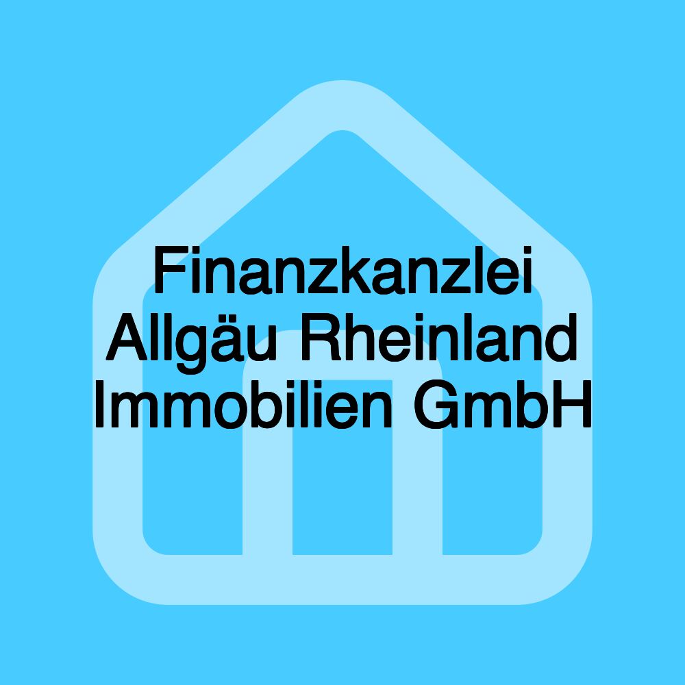 Finanzkanzlei Allgäu Rheinland Immobilien GmbH Finanzkanzlei Allgäu Rheinland Immobilien GmbH