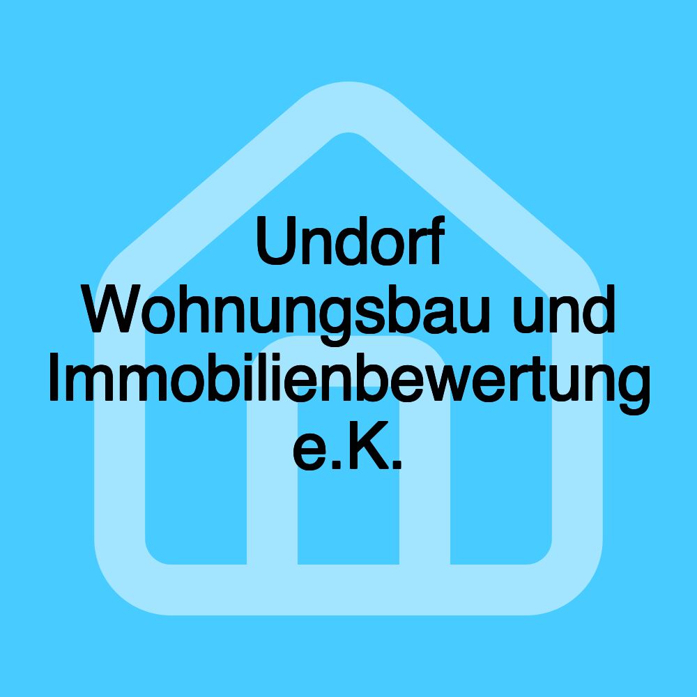 Undorf Wohnungsbau und Immobilienbewertung e.K.