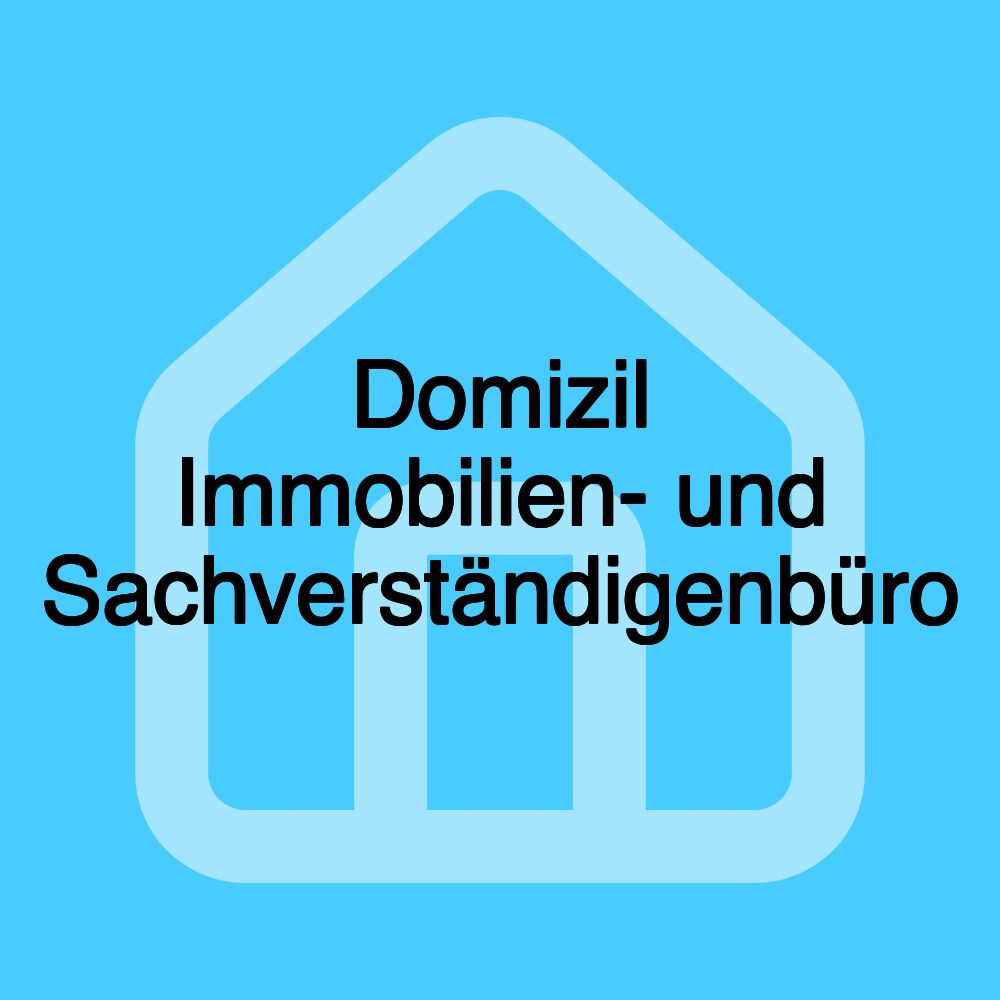 Domizil Immobilien- und Sachverständigenbüro Domizil Immobilien- und Sachverständigenbüro