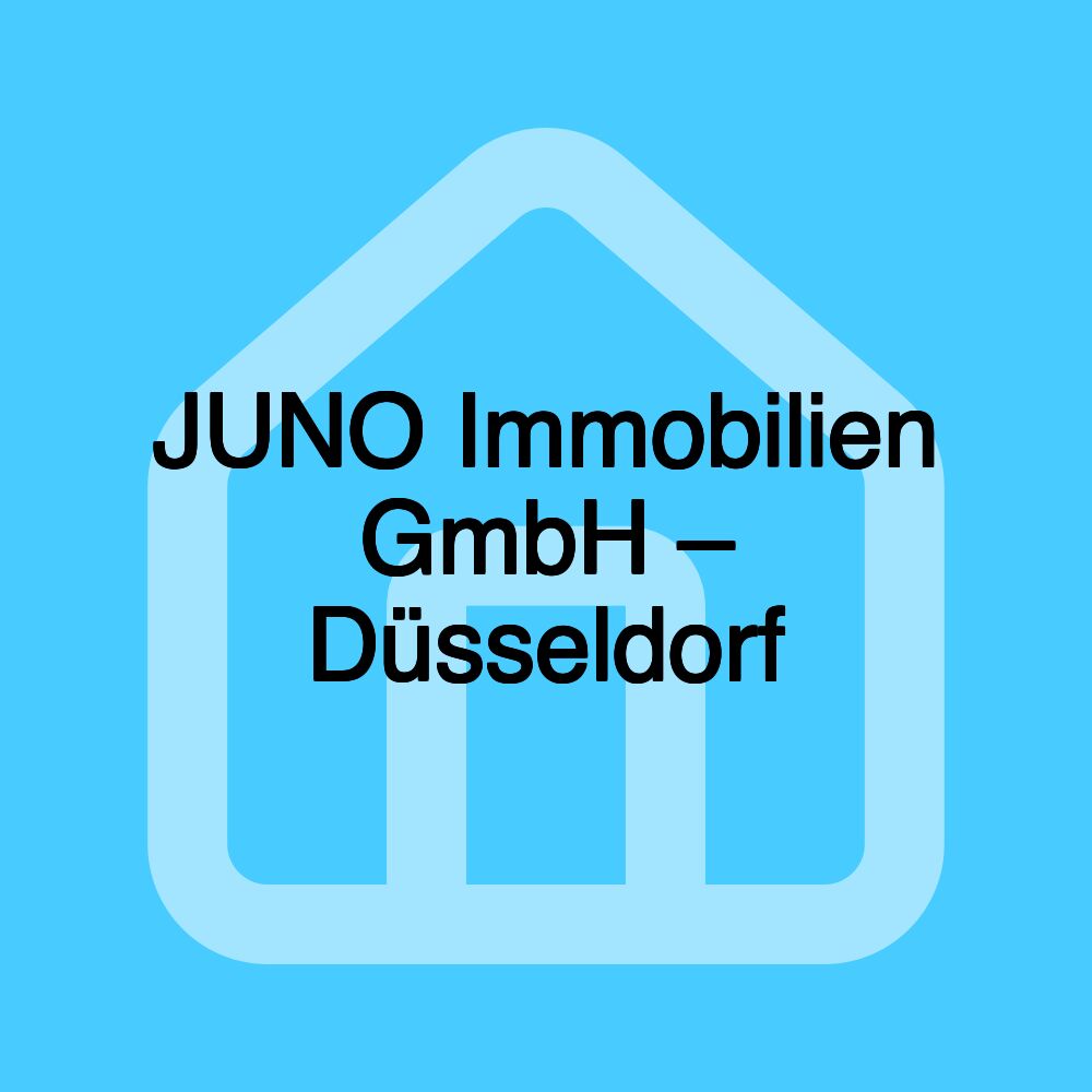 JUNO Immobilien GmbH – Düsseldorf JUNO Immobilien GmbH – Düsseldorf