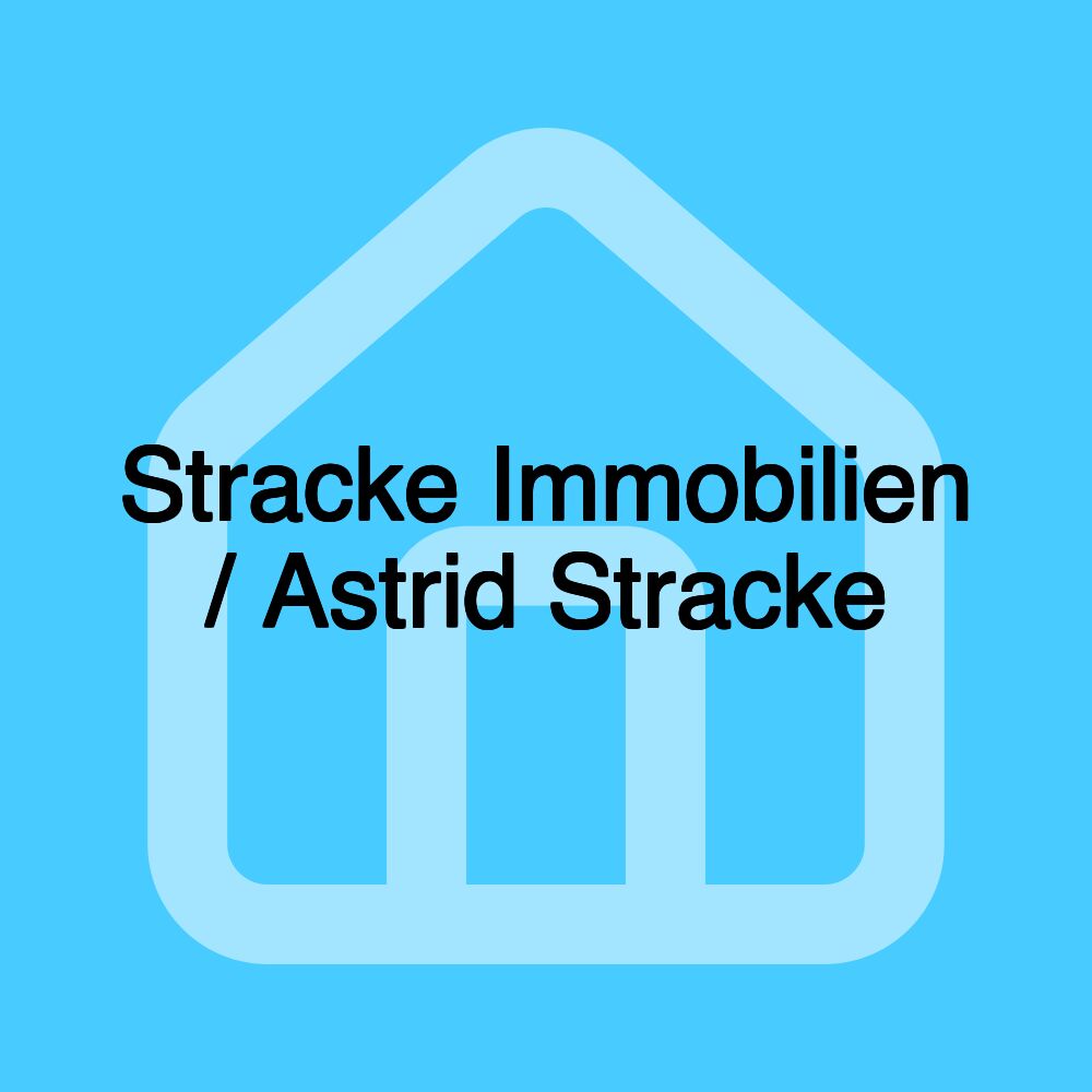 Stracke Immobilien / Astrid Stracke Stracke Immobilien / Astrid Stracke