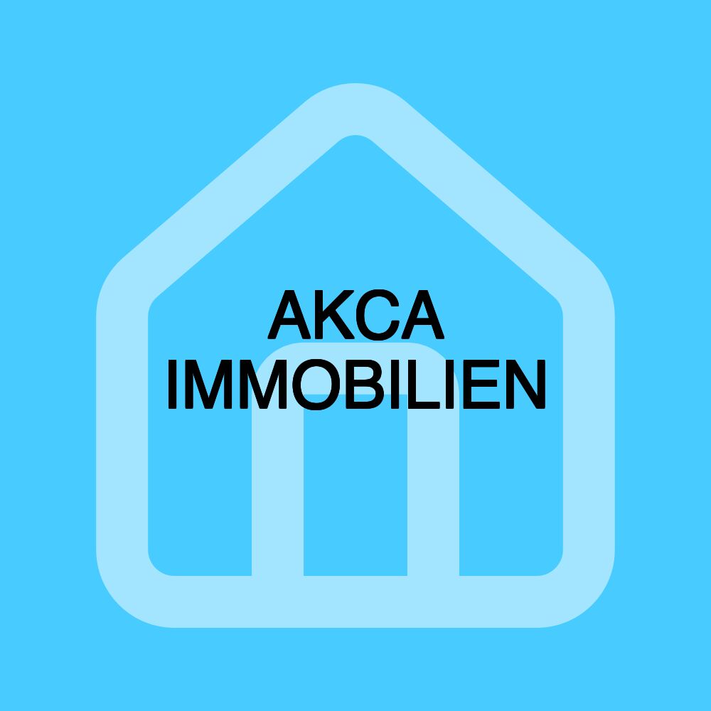 AKCA IMMOBILIEN AKCA IMMOBILIEN