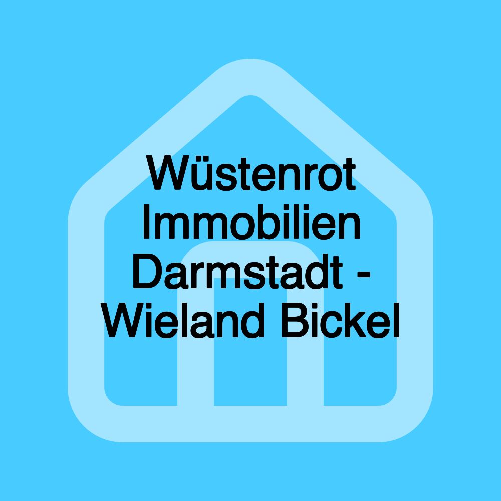 Wüstenrot Immobilien Darmstadt - Wieland Bickel Wüstenrot Immobilien Darmstadt - Wieland Bickel