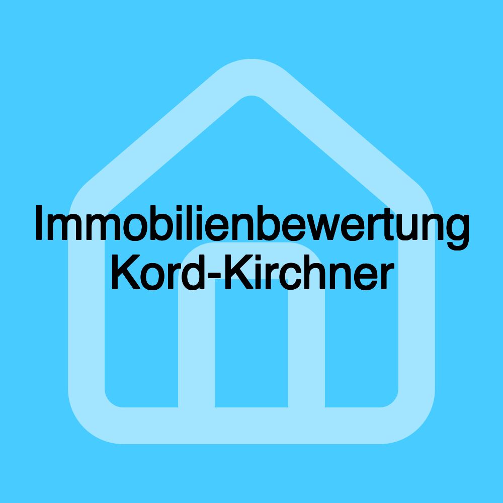 Immobilienbewertung Kord-Kirchner