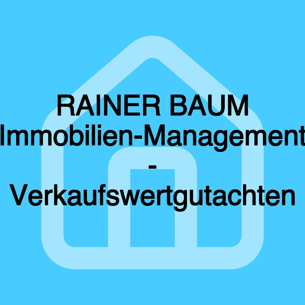 RAINER BAUM Immobilien-Management - Verkaufswertgutachten