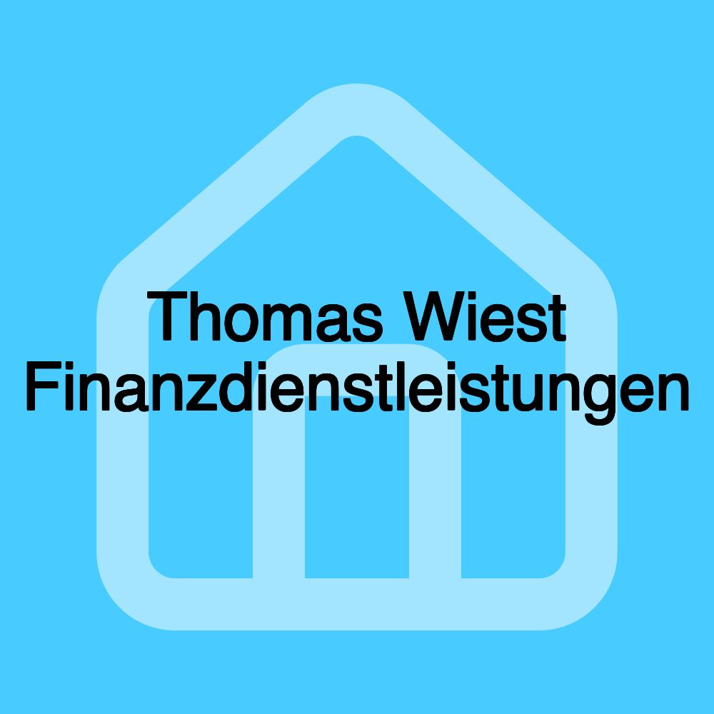 Thomas Wiest Finanzdienstleistungen Thomas Wiest Finanzdienstleistungen