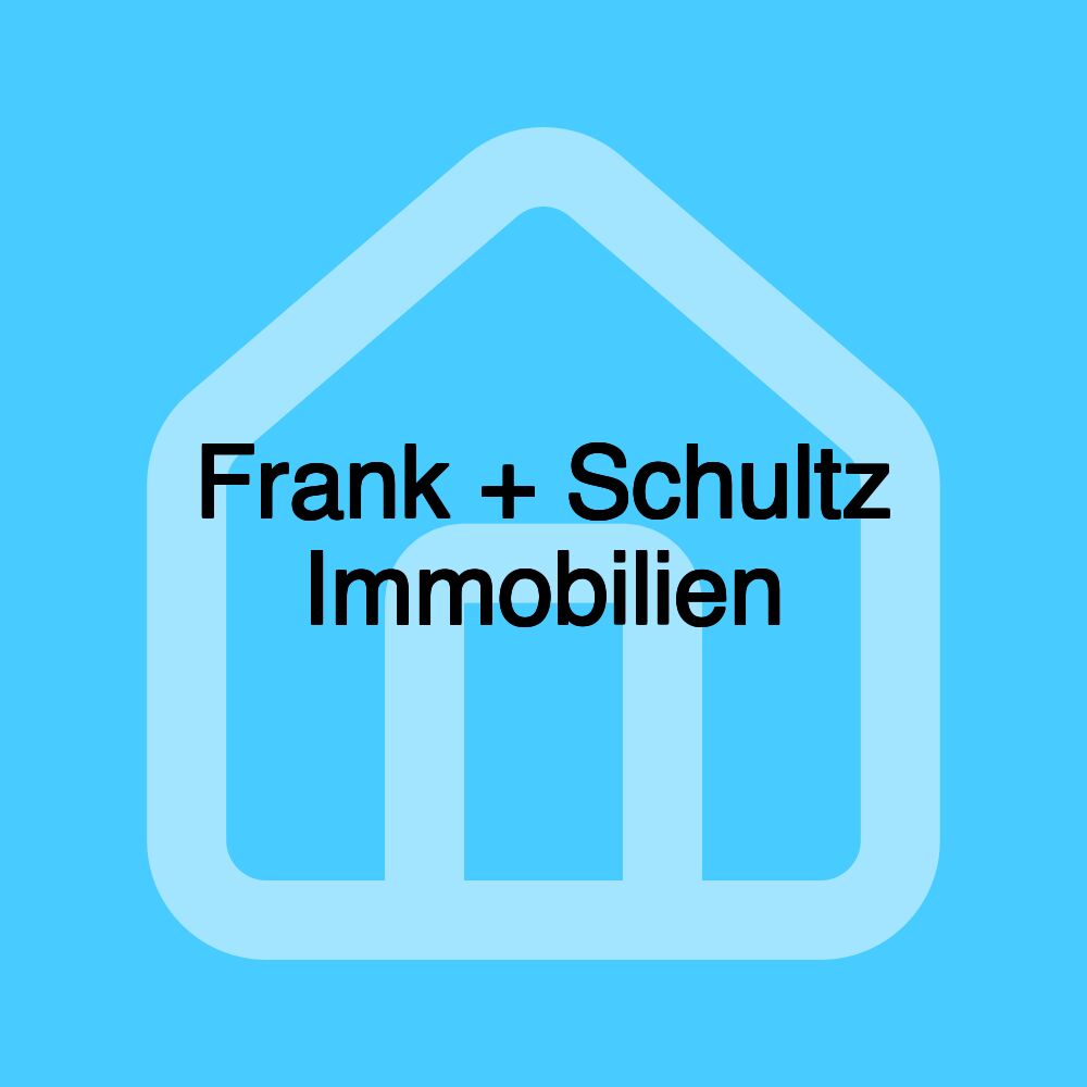 Frank + Schultz Immobilien Frank + Schultz Immobilien