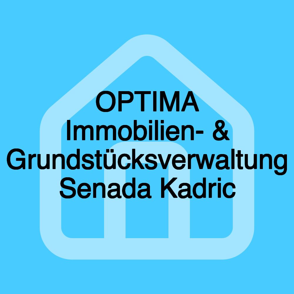 OPTIMA Immobilien- & Grundstücksverwaltung Senada Kadric