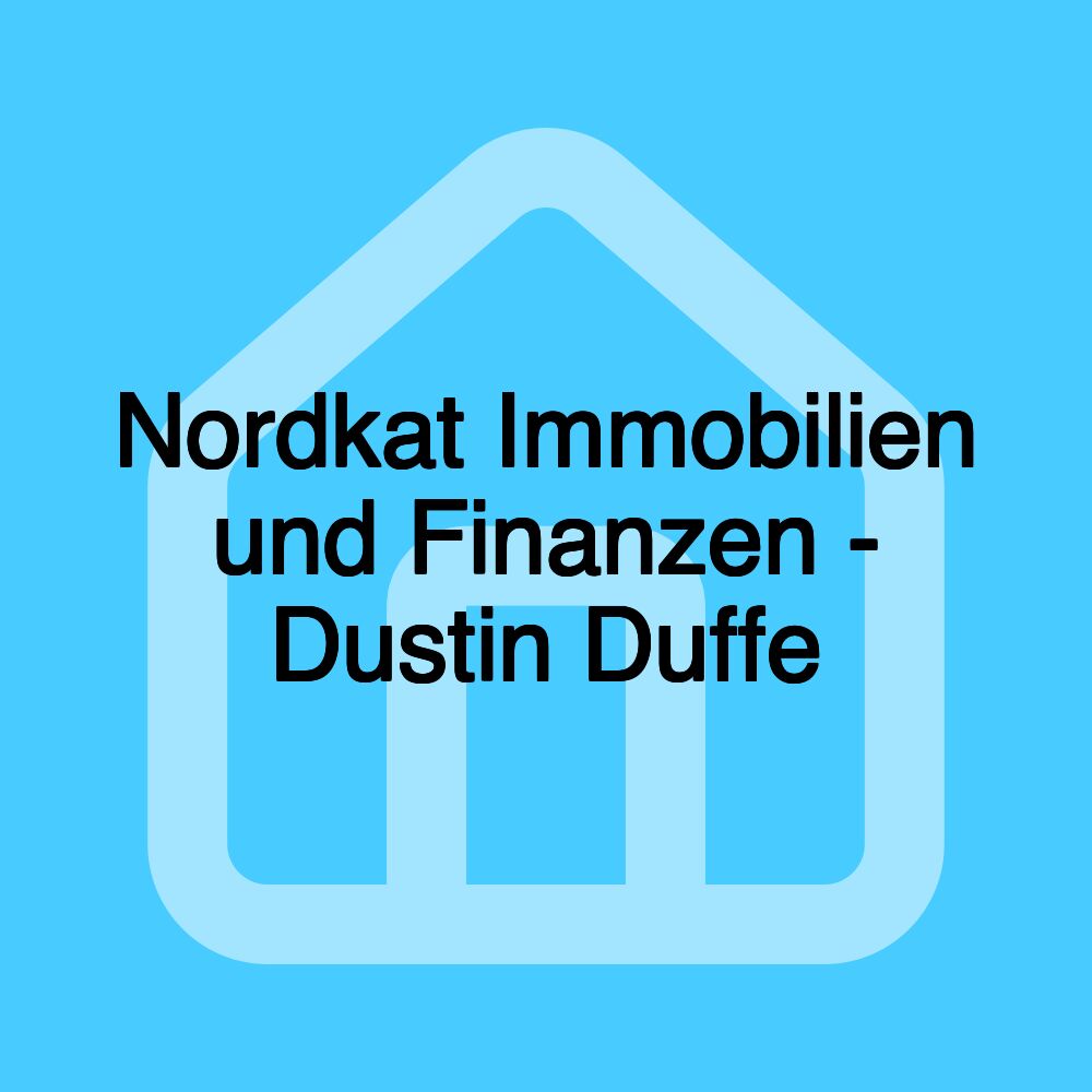 Nordkat Immobilien und Finanzen - Dustin Duffe Nordkat Immobilien und Finanzen - Dustin Duffe