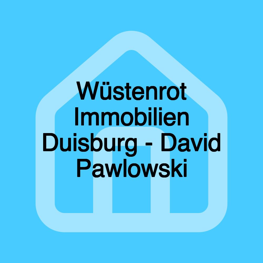 Wüstenrot Immobilien Duisburg - David Pawlowski Wüstenrot Immobilien Duisburg - David Pawlowski