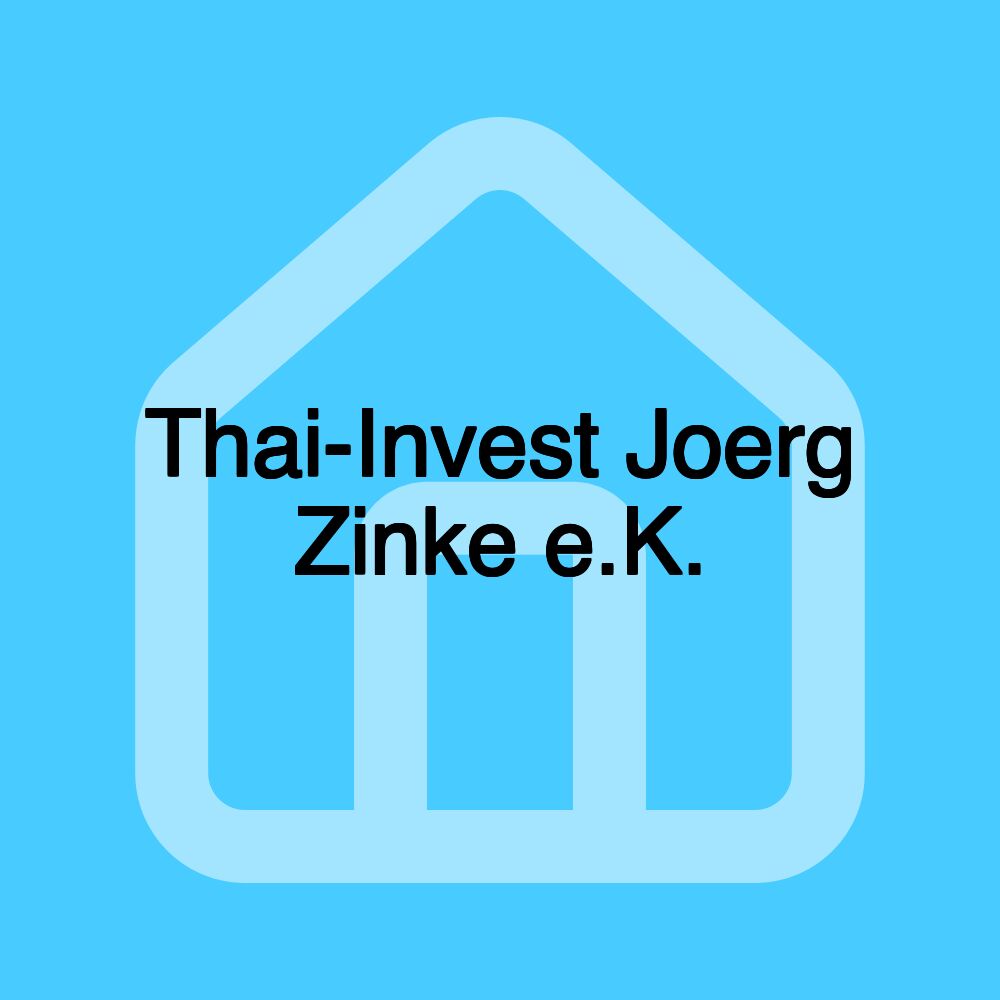 Thai-Invest Joerg Zinke e.K. Thai-Invest Joerg Zinke e.K.