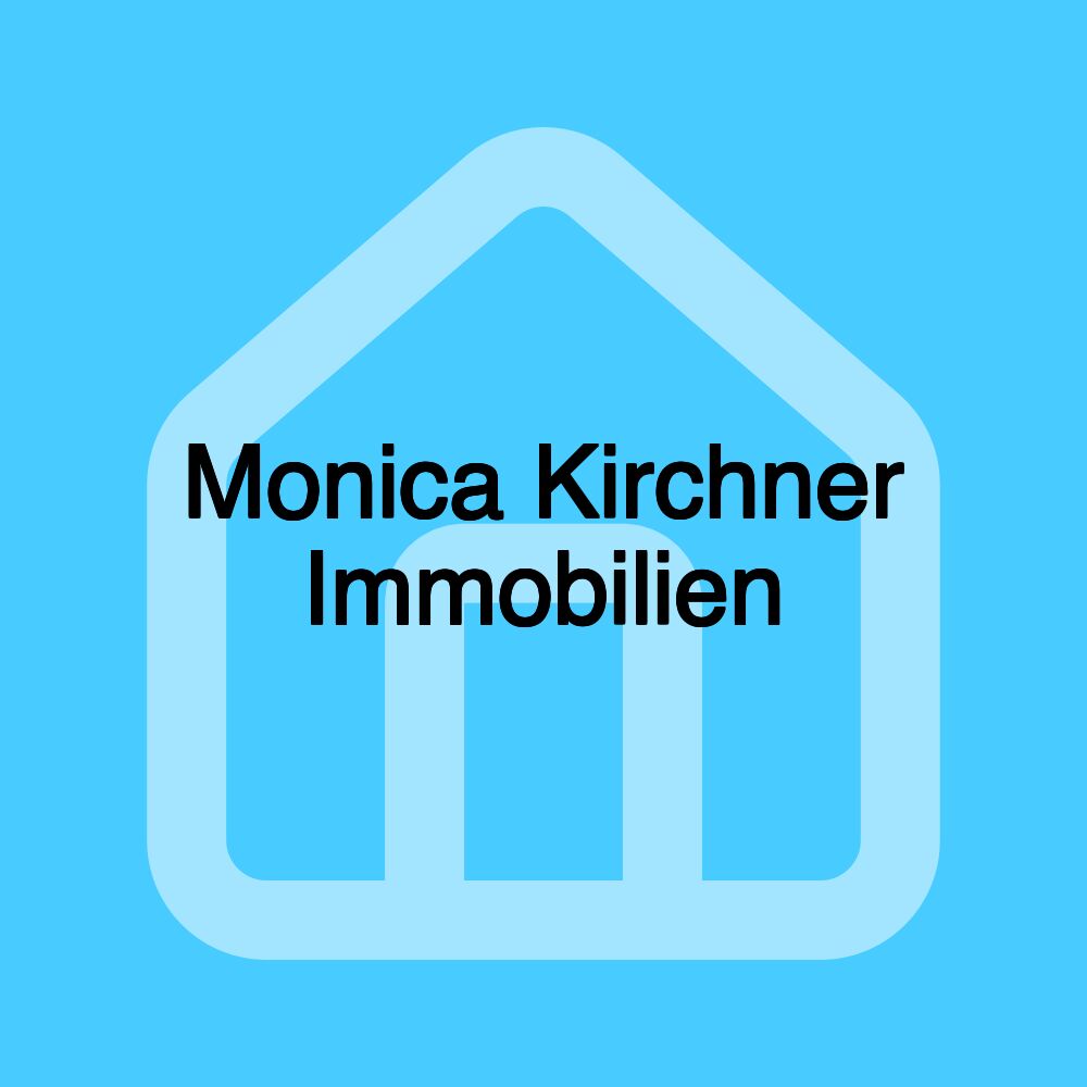Monica Kirchner Immobilien Monica Kirchner Immobilien