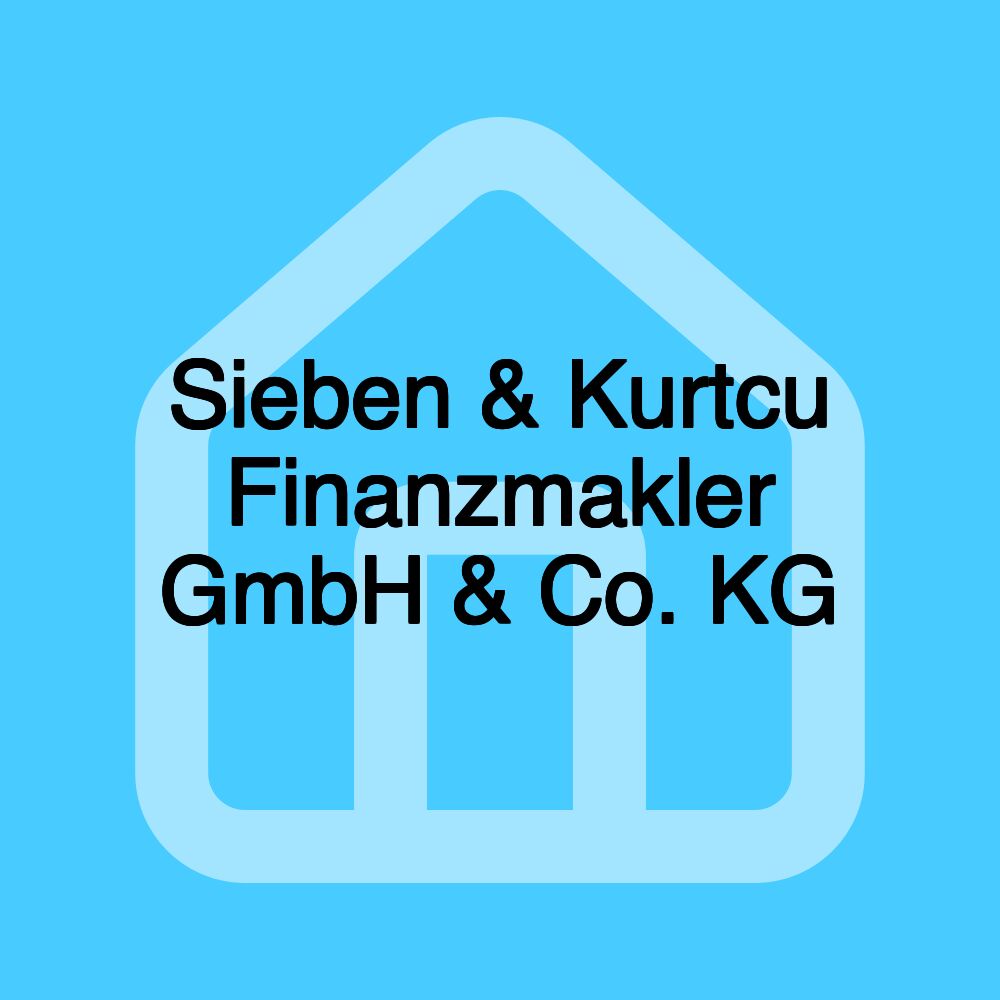 Sieben & Kurtcu Finanzmakler GmbH & Co. KG