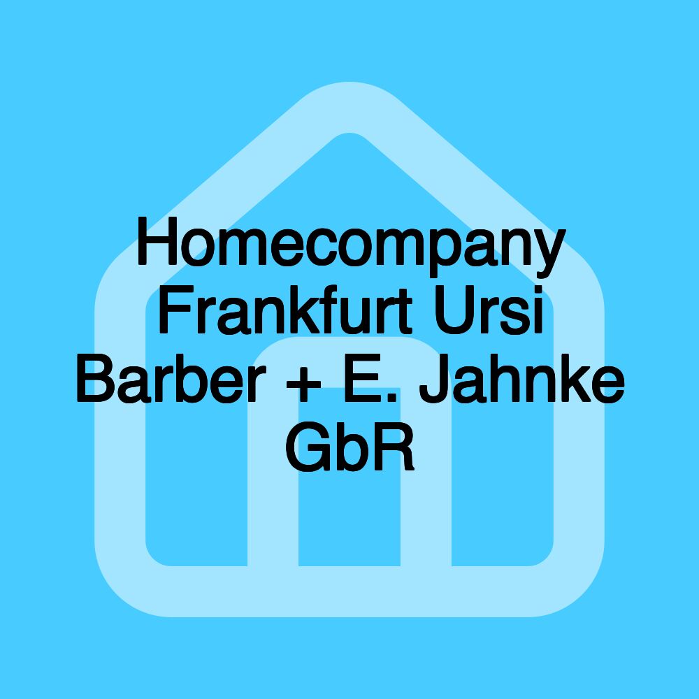 Homecompany Frankfurt Ursi Barber + E. Jahnke GbR Homecompany Frankfurt Ursi Barber + E. Jahnke GbR