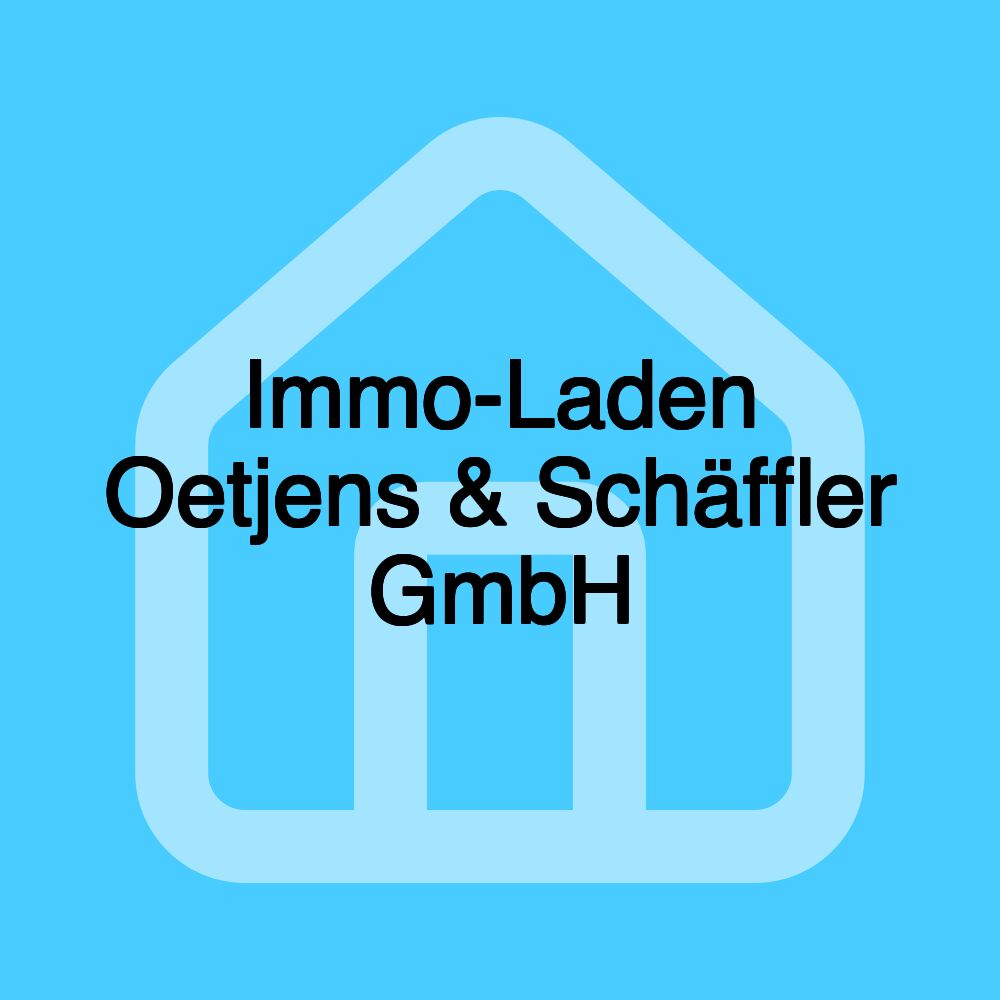 Immo-Laden Oetjens & Schäffler GmbH Immo-Laden Oetjens & Schäffler GmbH