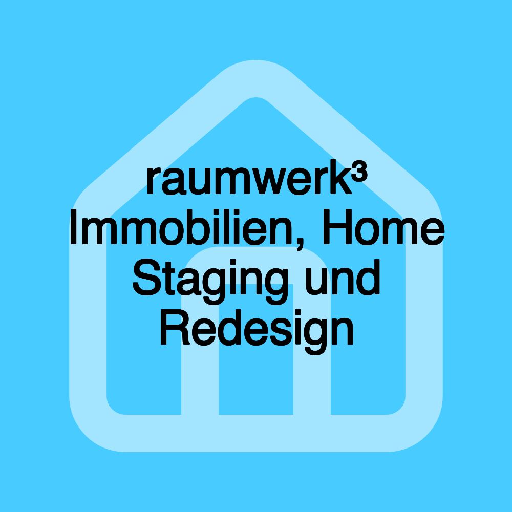 raumwerk³ Immobilien, Home Staging und Redesign raumwerk³ Immobilien, Home Staging und Redesign