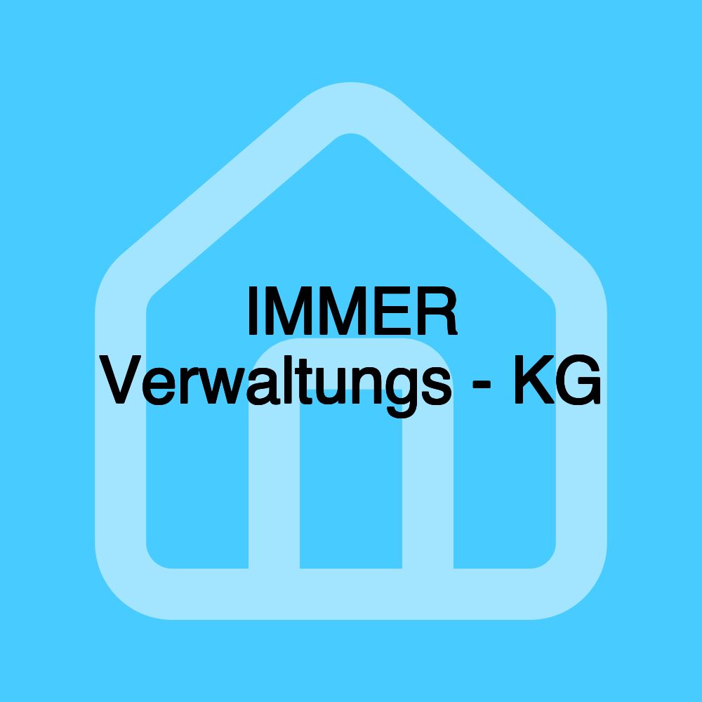 IMMER Verwaltungs - KG IMMER Verwaltungs - KG