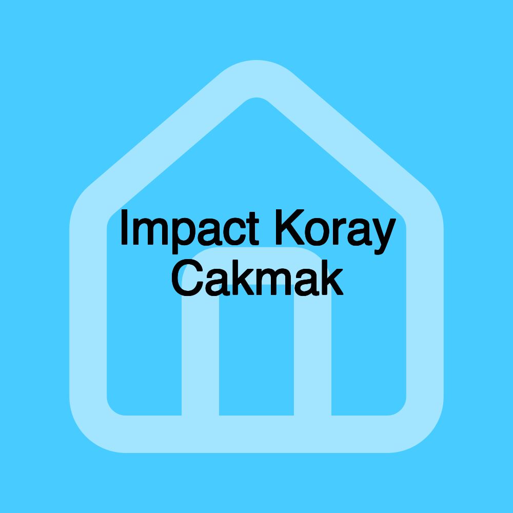 Impact Koray Cakmak