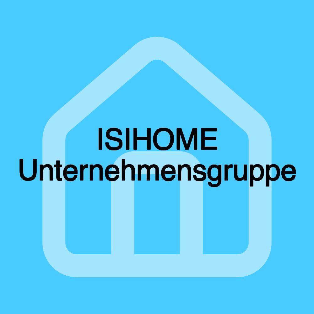 ISIHOME Unternehmensgruppe