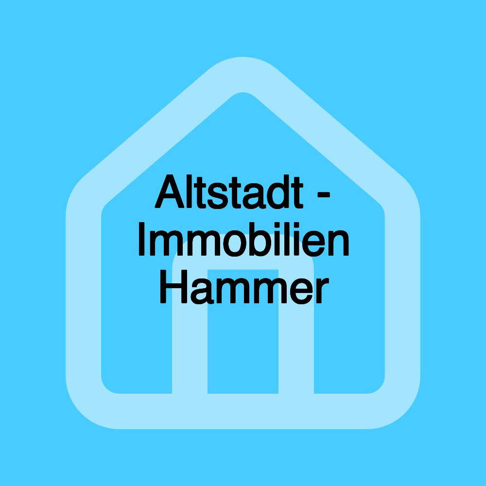 Altstadt - Immobilien Hammer Altstadt - Immobilien Hammer