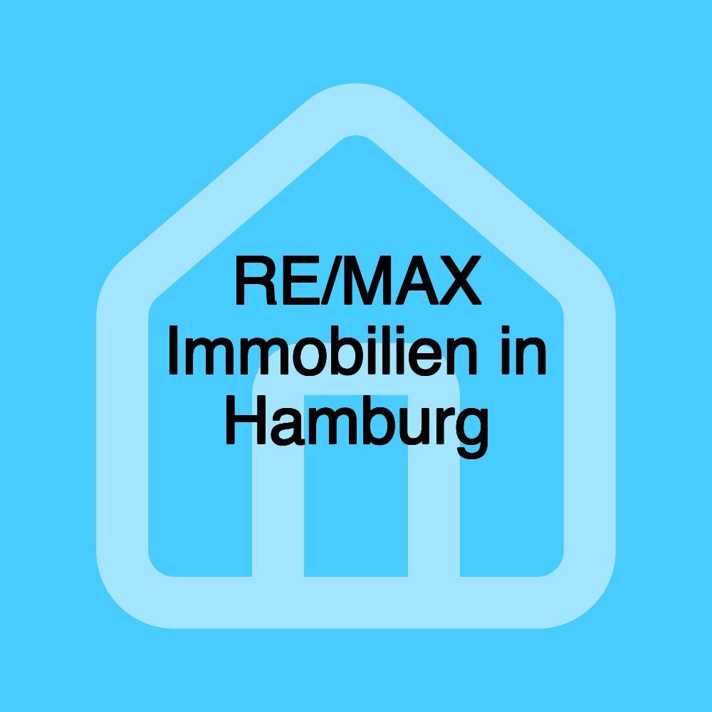 RE/MAX Immobilien in Hamburg