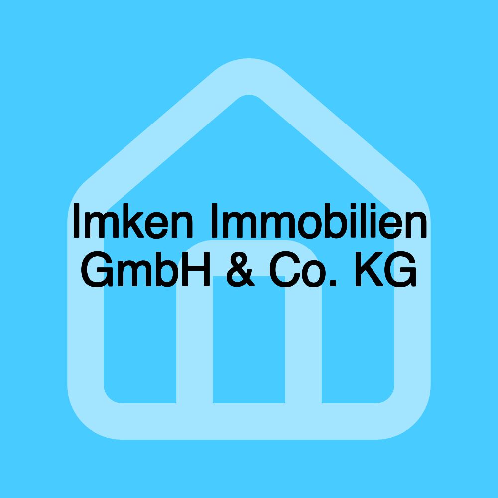Imken Immobilien GmbH & Co. KG Imken Immobilien GmbH & Co. KG