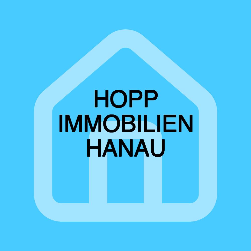 HOPP IMMOBILIEN HANAU HOPP IMMOBILIEN HANAU