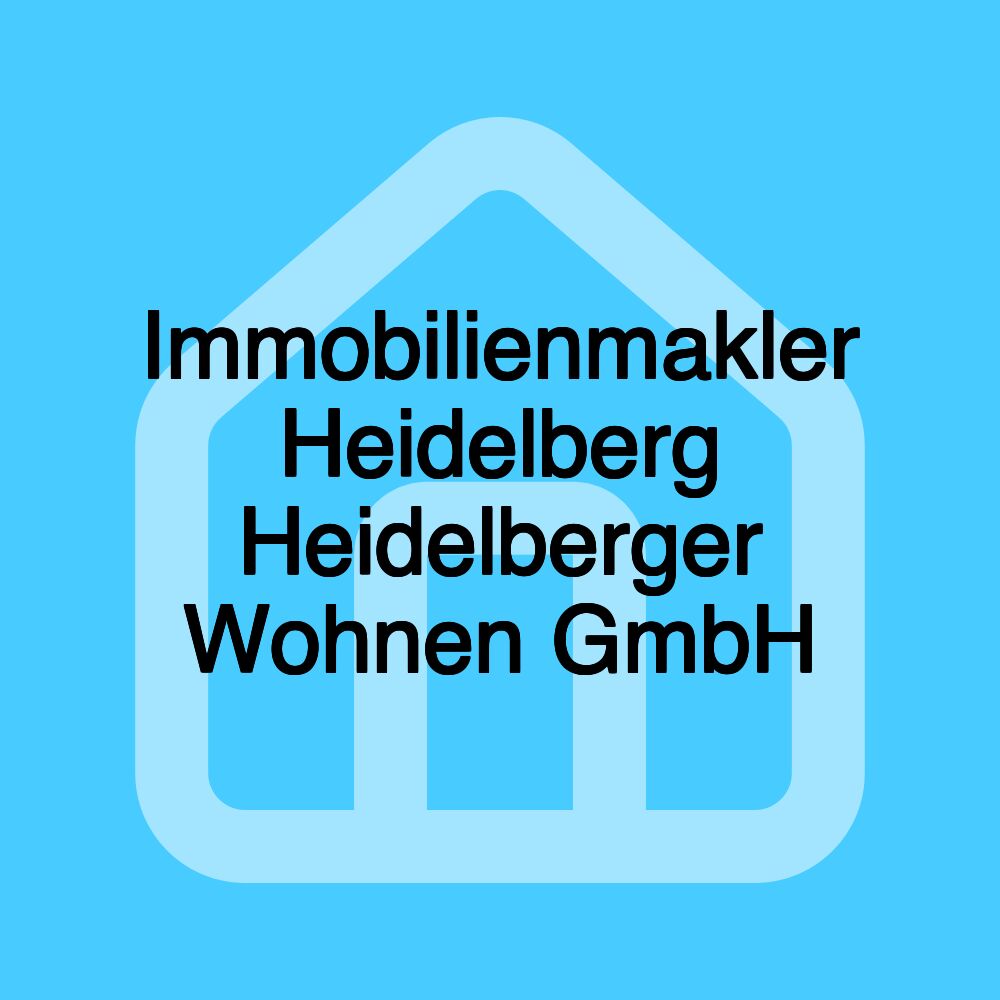 Immobilienmakler Heidelberg Heidelberger Wohnen GmbH Immobilienmakler Heidelberg Heidelberger Wohnen GmbH