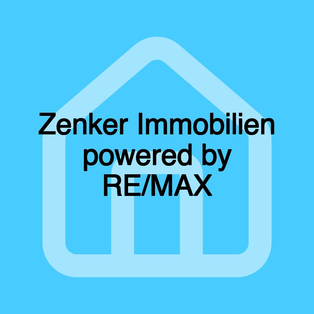 Zenker Immobilien powered by RE/MAX