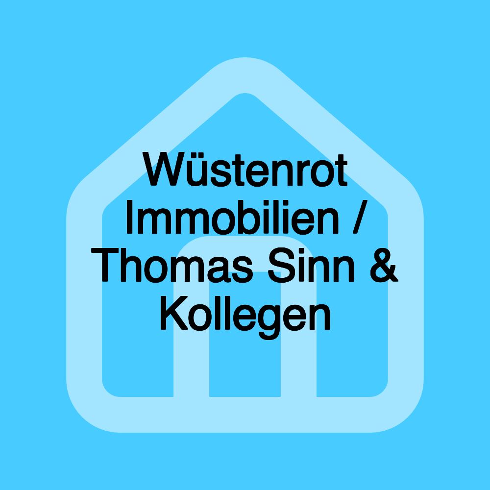 Wüstenrot Immobilien / Thomas Sinn & Kollegen Wüstenrot Immobilien / Thomas Sinn & Kollegen
