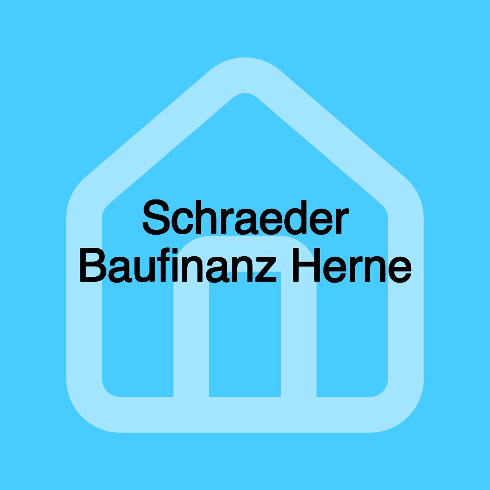 Schraeder Baufinanz Herne Schraeder Baufinanz Herne
