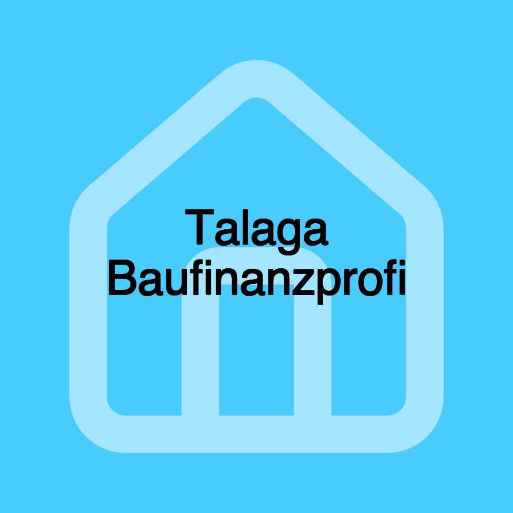 Talaga Baufinanzprofi Talaga Baufinanzprofi