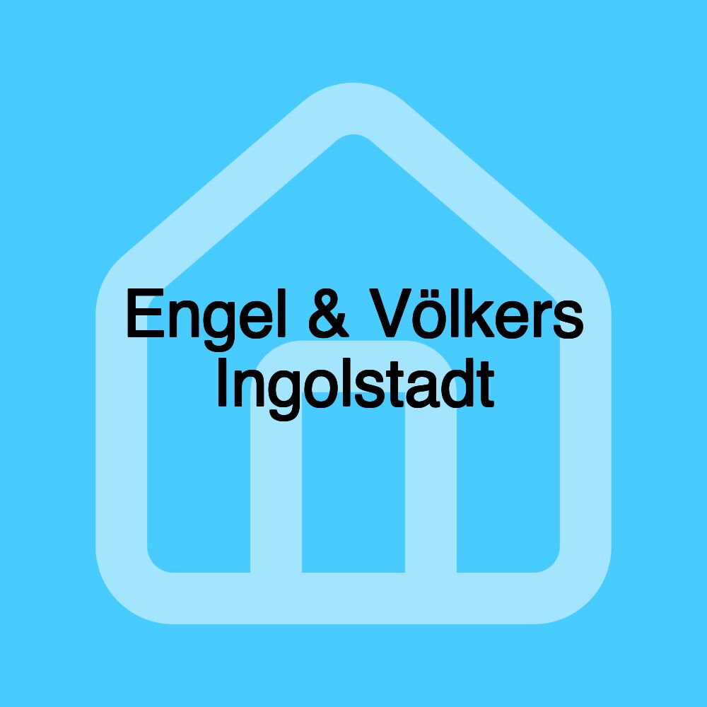 Engel & Völkers Ingolstadt