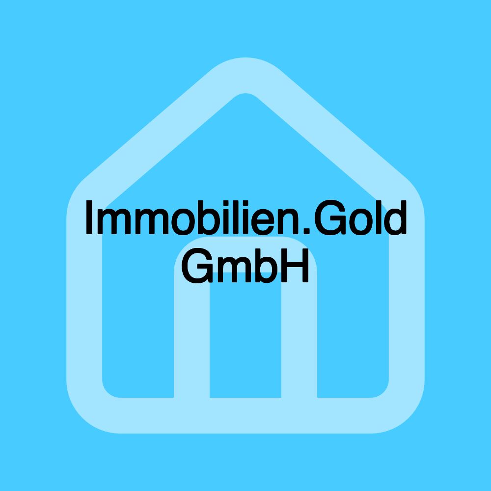 Immobilien.Gold GmbH Immobilien.Gold GmbH